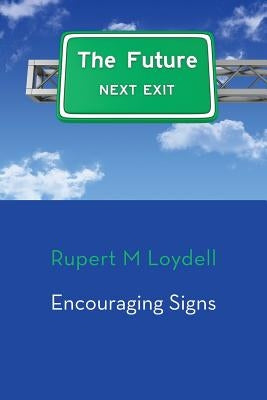 Encouraging Signs by Loydell, Rupert M.