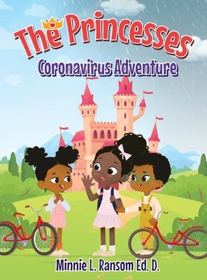 The Princesses Coronavirus Adventure by Ransom, Minnie L.