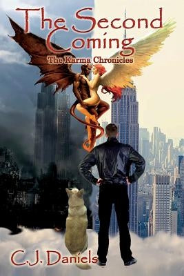 The Second Coming: The Karma Chronicles by Daniels, C. J.