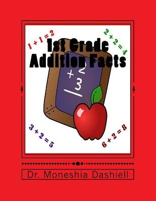 1st Grade Addition Facts: 1st Grade Addition Facts by Dashiell, Charles F.