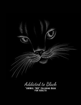 Addicted to Black: "ANIMAL TWO" Coloring Book for Adults, Large 8.5"x11", Ability to Relax, Brain Experiences Relief, Lower Stress Level, by Springfield, Liliana