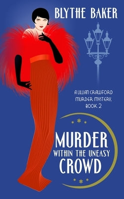 Murder Within the Uneasy Crowd by Baker, Blythe