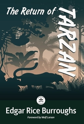 The Return of Tarzan: Annotated Version with Foreword by Wolf Larson by Burroughs, Edgar Rice