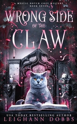 Wrong Side of the Claw by Dobbs, Leighann