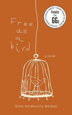 Free as a Bird by McMurchy-Barber, Gina