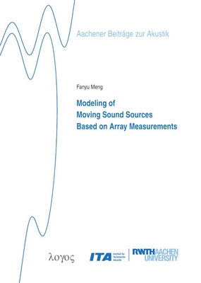 Modeling of Moving Sound Sources Based on Array Measurements by Meng, Fanyu