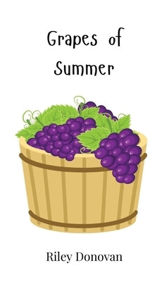 Grapes of Summer by Donovan, Riley