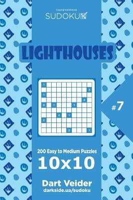 Sudoku Lighthouses - 200 Easy to Medium Puzzles 10x10 (Volume 7) by Veider, Dart