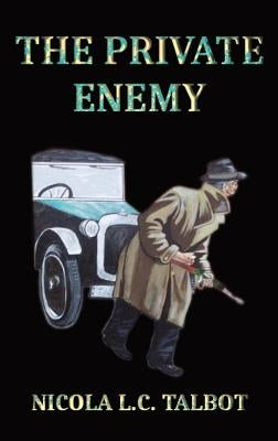 The Private Enemy by Talbot, Nicola L. C.