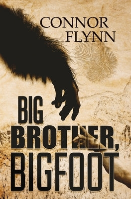 Big Brother, Bigfoot by Flynn, Connor