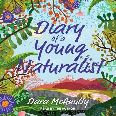 Diary of a Young Naturalist by McAnulty, Dara