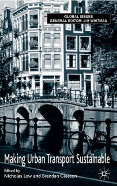 Making Urban Transport Sustainable by Low, N.