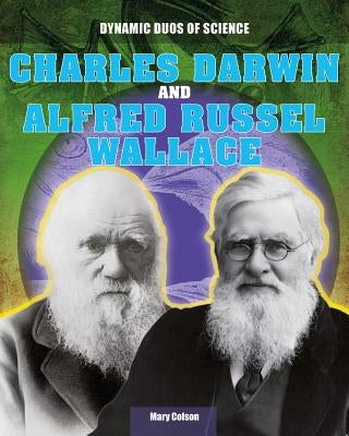 Charles Darwin and Alfred Russel Wallace by Colson, Mary