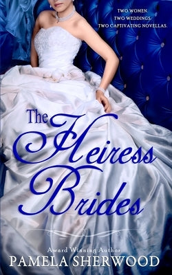 The Heiress Brides by Sherwood, Pamela