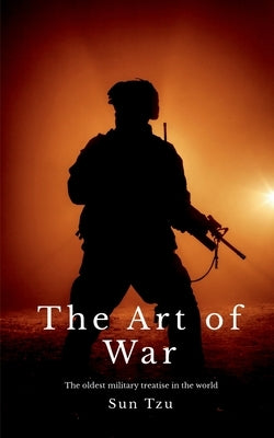 The Art of War by Tzu, Sun