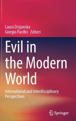 Evil in the Modern World: International and Interdisciplinary Perspectives by Dryjanska, Laura