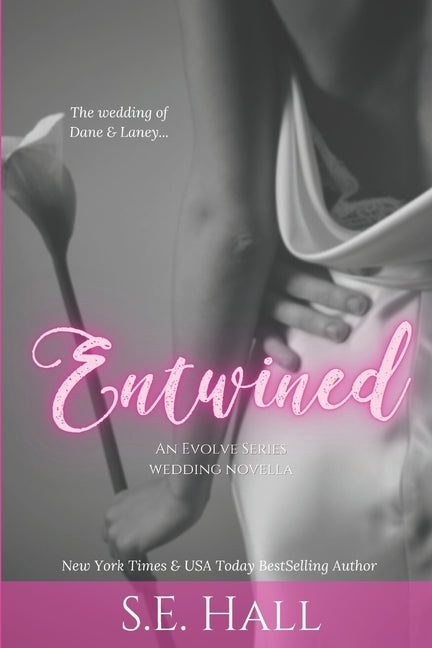 Entwined (An Evolve Series Novella) by Hall, S. E.