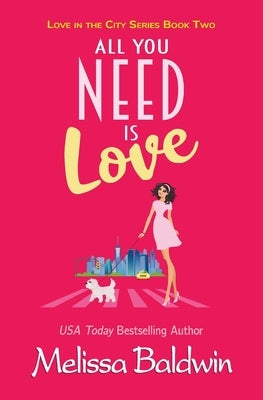 All You Need is Love by Baldwin, Melissa