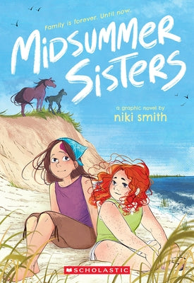 Midsummer Sisters (a Graphic Novel) by Smith, Niki