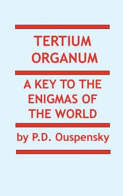 Tertium Organum by Ouspensky, P. D.