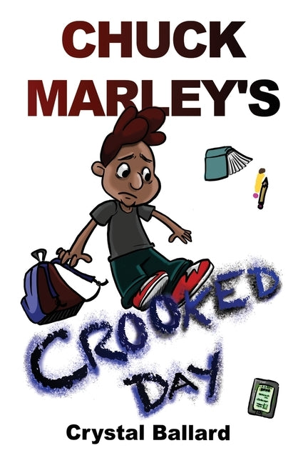 Chuck Marley's Crooked Day by Ballard, Crystal