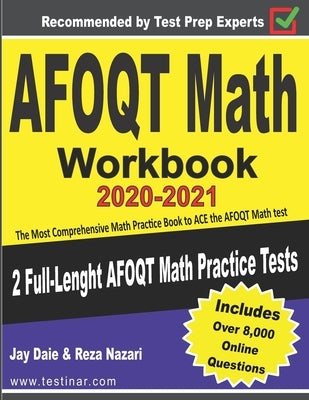 AFOQT Math Workbook 2020-2021: The Most Comprehensive Math Practice Book to ACE the AFOQT Math test by Daie, Jay