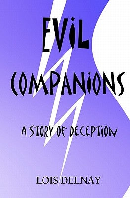 Evil Companions: Christian Fiction-All Reading by Delnay, Lois
