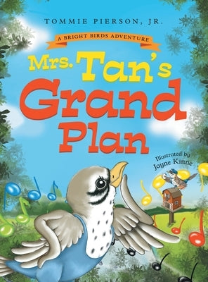 Mrs. Tan's Grand Plan: A Children's Rhyming Storybook About Music, Friendship, and Community by Pierson, Tommie