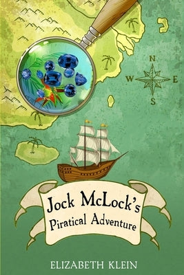 Jock McLock's Piratical Adventure by Klein, Elizabeth