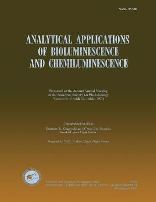 Analytical Applications of Bioluminescence and Chemiluminesence by Picciolo, Lee
