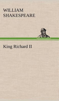 King Richard II by Shakespeare, William