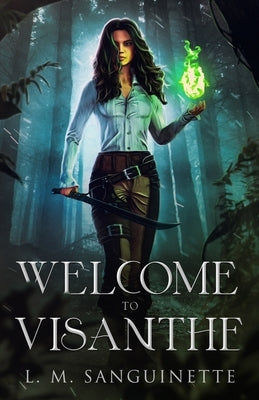 Welcome to Visanthe by Sanguinette, L. M.