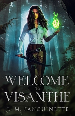 Welcome to Visanthe by Sanguinette, L. M.