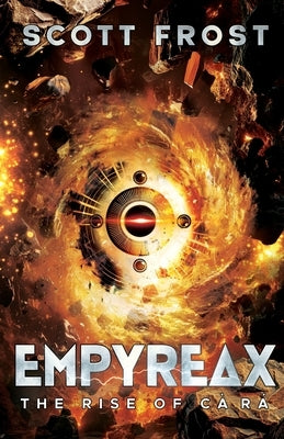 Empyreax: The Rise of C? R? by Frost, Scott