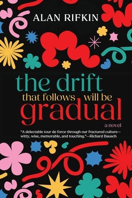 The Drift That Follows Will Be Gradual by Rifkin, Alan