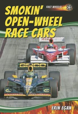 Smokin' Open-Wheel Race Cars by Egan, Erin
