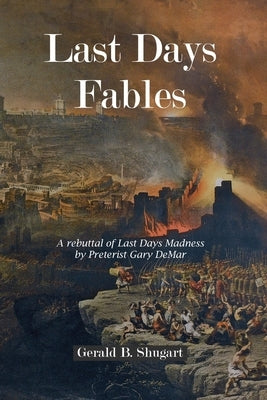 Last Days Fables by Shugart, Gerald