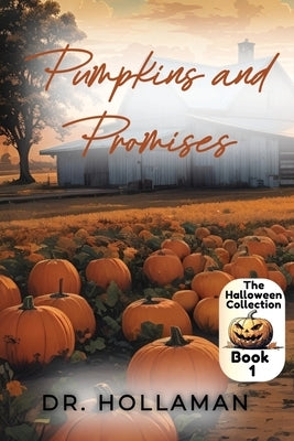 Pumpkins and Promises by Hollaman