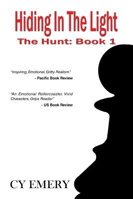 Hiding in the Light by Emery, Cy