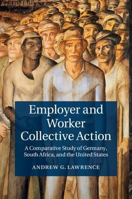 Employer and Worker Collective Action by Lawrence, Andrew G.