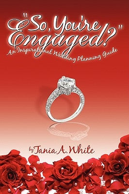 "so You're Engaged?" by White, Tania A.
