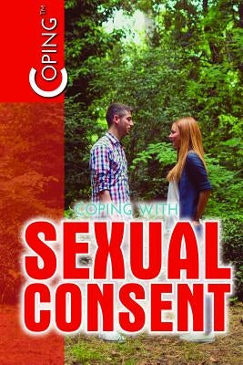 Coping with Sexual Consent by Staley, Erin