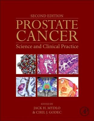 Prostate Cancer: Science and Clinical Practice by Mydlo, Jack H.