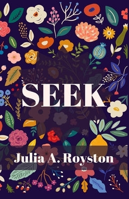 Seek by Royston, Julia a.