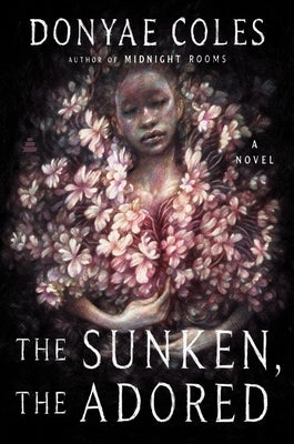 The Sunken, the Adored by Coles, Donyae