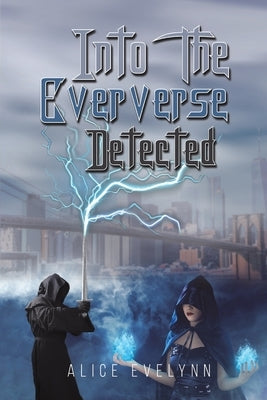 Into the Eververse: Detected by Evelynn, Alice