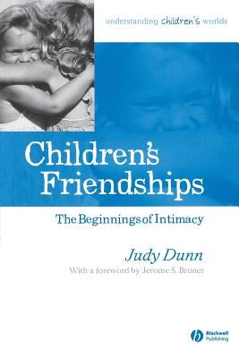 Children s Friendships by Dunn, Judy