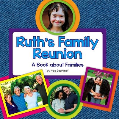 Ruth's Family Reunion: A Book about Families by Gaertner, Meg