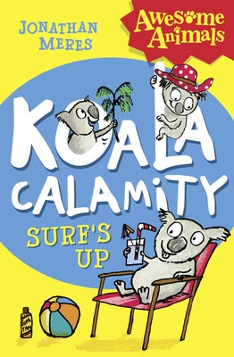 Koala Calamity - Surf's Up! by Meres, Jonathan