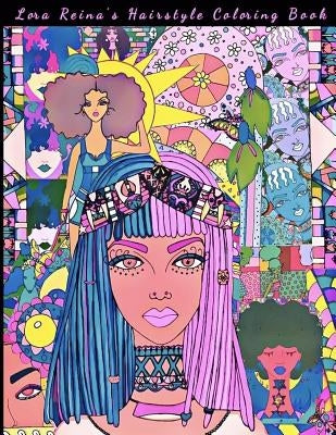 Lora Reina's Hairstyle Coloring Book Edition 2 by Reina, Lora